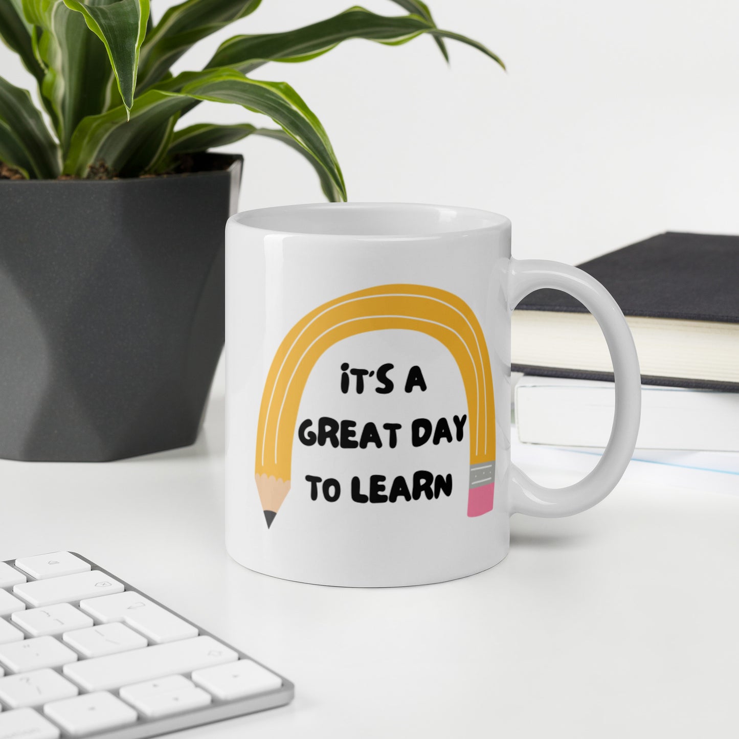 It's a great day to learn mug