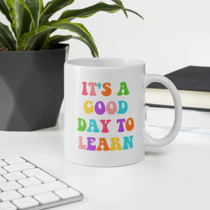 It's a good day to learn mug