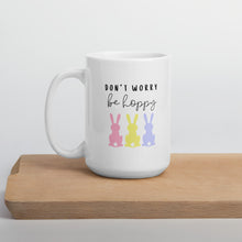 Load image into Gallery viewer, Don&#39;t worry be hoppy mug, easter mug, happy mug, spring mug, cute mug
