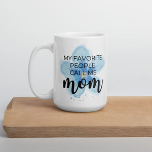 My favorite people call me mom blue flower mug, mothers day gift, gift for her, cool mom, cute mug