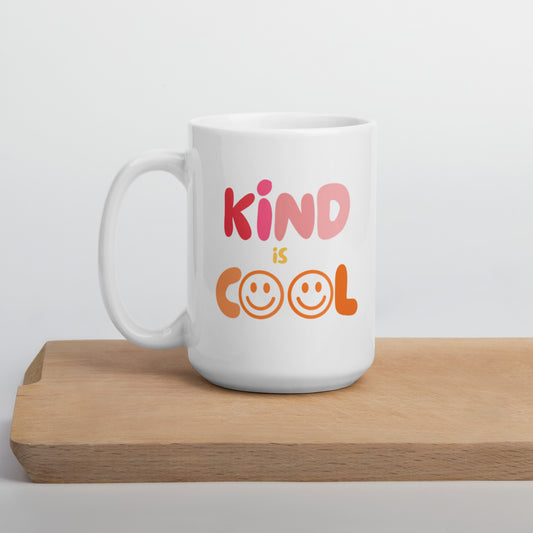 Kind is cool mug, positive mug