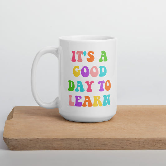 It's a good day to learn mug