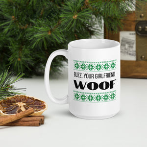 Buzz your girlfriend woof mug, home alone, funny mug, holiday mug, christmas mug