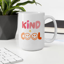 Load image into Gallery viewer, Kind is cool mug, positive mug
