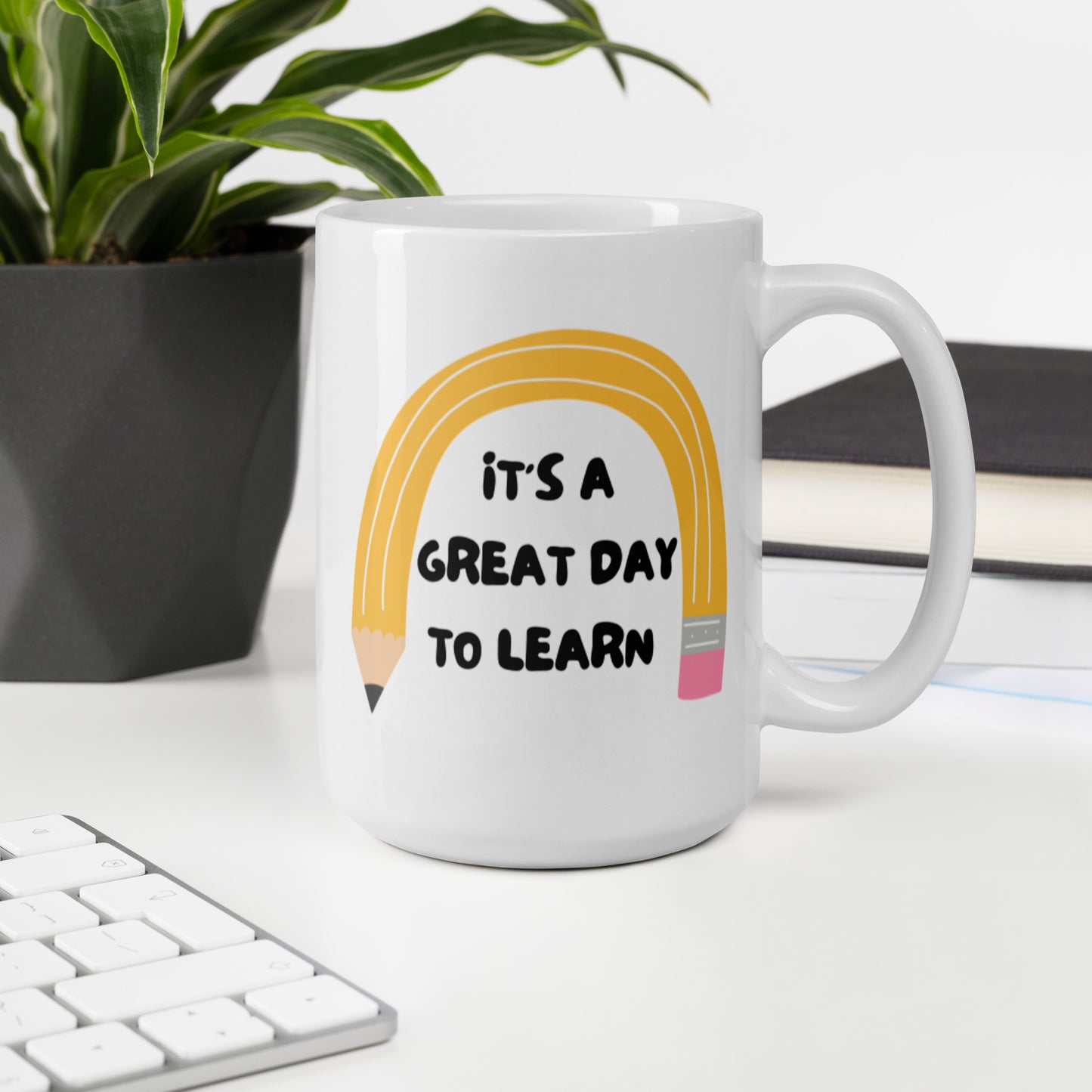 It's a great day to learn mug