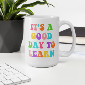 It's a good day to learn mug